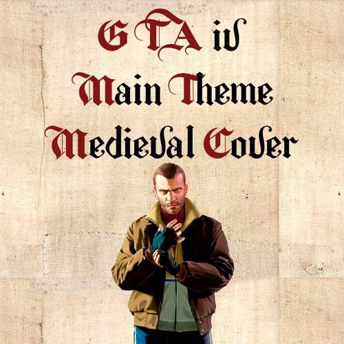 GTA IV Theme | Medieval Style / Bardcore