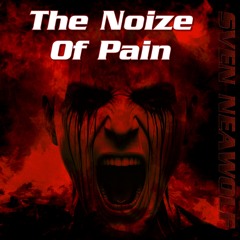 The Noize Of Pain