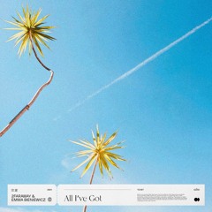 2FarAway, Emma Bieniewicz - All I've Got