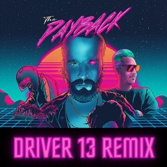 DRYVE X FATHERDUDE - THE PAYBACK (DRIVER 13 REMIX)