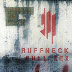 Skrillex - Ruffneck (Full Xex)
