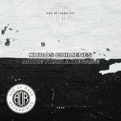 AGE OF RAGE 001 - Kuros Chimenes - More than a decade ALBUM