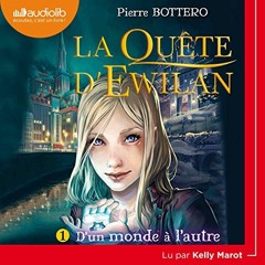 Livre Audio Gratuit 🎧 : D’un Monde À L’autre (La Quête D’Ewilan 1), De Pierre Bottero