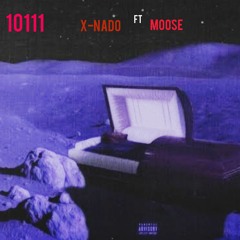 10111 By X-Nado ft Moose