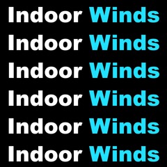 Change - Indoor Winds Show