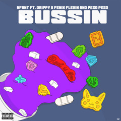 Bussin (feat. Drippy, Fenix Flexin & Peso Peso)