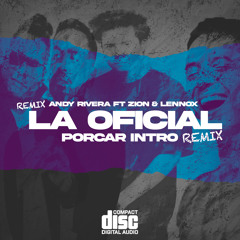 Andy Rivera Ft. Zion & Lennox - La Oficial Remix (Intro Porcar)