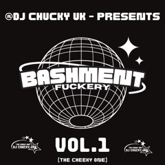 @DJCHUCKYUK - PRESENTS - BASHMENT FUCKERY VOL.1 1️⃣ 💃🏽 (Slow To Fast Dancehall/Bashment)