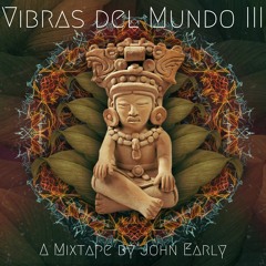 Vibras del Mundo III (ft El Buho, Nicola Cruz & Chancha Via Circuito)