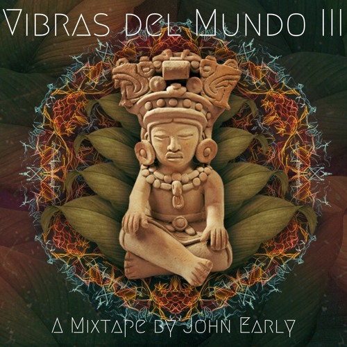 Vibras del Mundo III (ft El Buho, Nicola Cruz & Chancha Via Circuito)