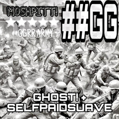 GHOST! + SELFLSAIDSUAVE • MOSHPITT! (PROD. 1ELLIES)