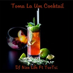 DJ Nice Life - Tomala Um Cocktail