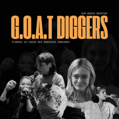 G.O.A.T. DIGGERS 05 - 18 SEPTEMBRE 2025