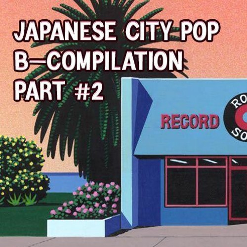 Stream japanese シティポップ City Pop Funk Compilation Vol 2 By Jimmy Koproto Listen Online For Free On Soundcloud Stream japanese シティポップ City Pop Funk Compilation Vol 2 By Jimmy Koproto Listen Online For Free On Soundcloud