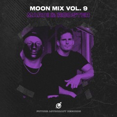 Moon Mix Vol. 9: Mardi & Rooster