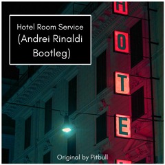 Hotel Room Service (Andrei Rinaldi Remix)
