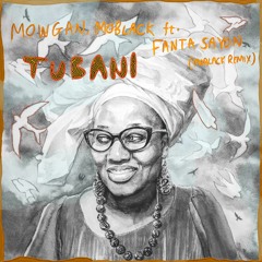 MBR453 - Mowgan, MoBlack Ft. Fanta Sayon - Tubani (MoBlack Remix)