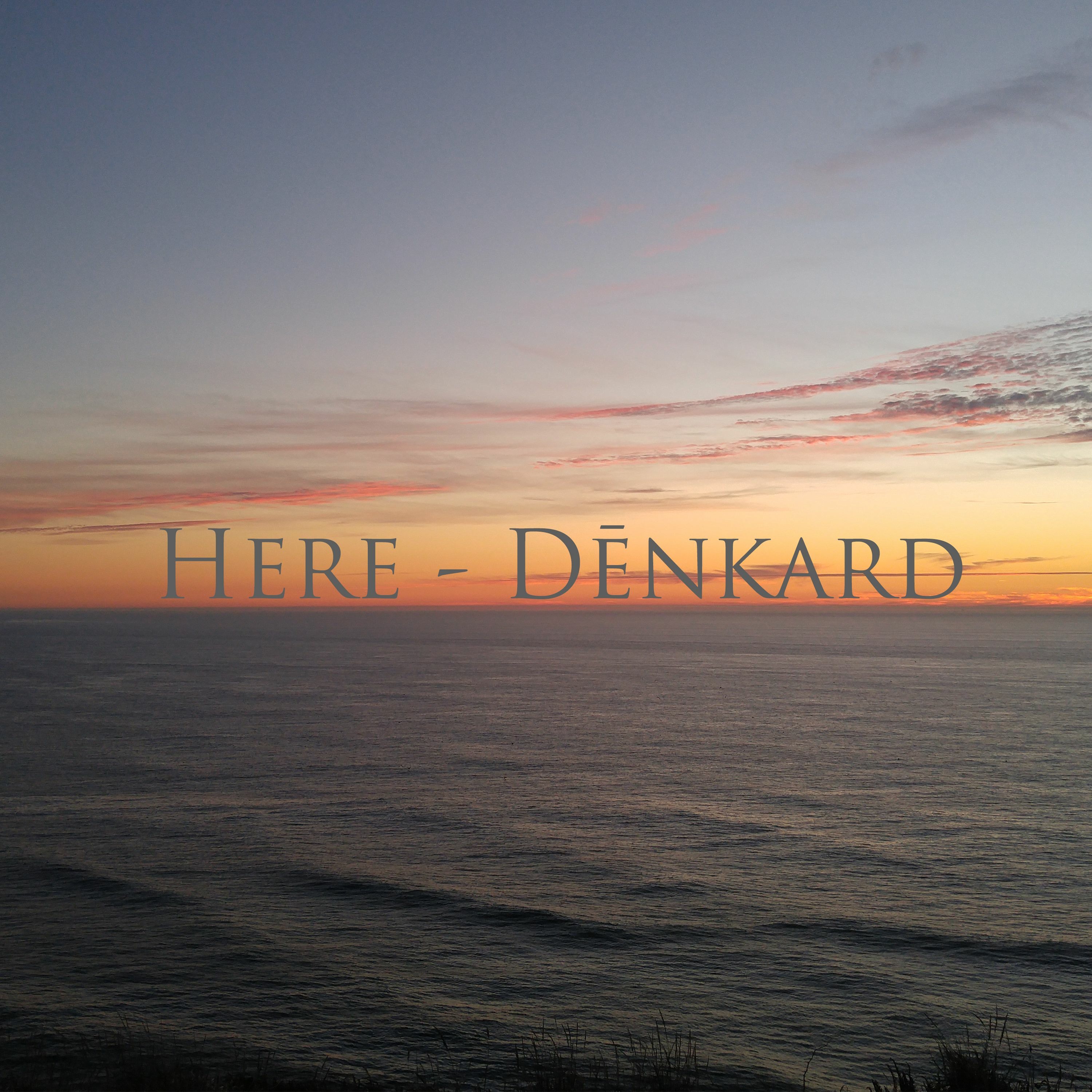 Here | Dēnkard episode artwork