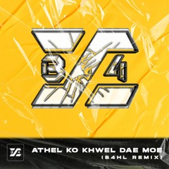 Athel Ko Khwel Dae Moe - Double J (B4HL REMIX)
