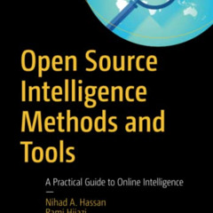 Access KINDLE √ Open Source Intelligence Methods and Tools: A Practical Guide to Onli