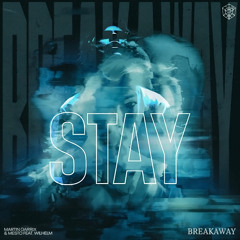 Breakaway X Stay - Martin Garrix & Mesto feat. Wilhelm X Kid LAROI, Justin Beiber