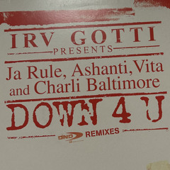 Irv Gotti - Down 4 U (D’n’D Conemelt Mix)