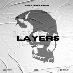 SHEZTER & MMR - LAYERS
