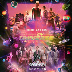 Coldplay X BTS - My Universe (Core & Sørensen Extended Bootleg)