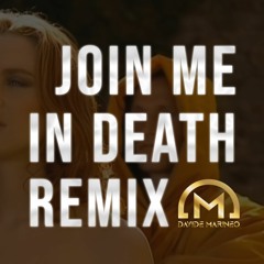 Join Me In Death - Davide Marineo (GREGORIAN RMX)