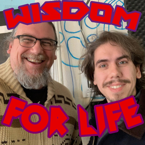 Wisdom For Life Episode 97 - A Selection Of Philosophy Questions Answered