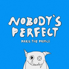 Nobody’s Perfect (prod. mcx)