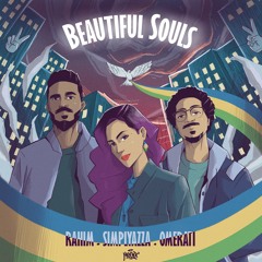 Beautiful Souls w/ SimplyAzza and Rahim