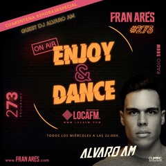 Enjoy & Dance With Fran Ares #273 + Alvaro AM