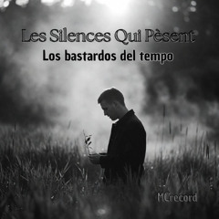 Les Silences Qui Pèsent