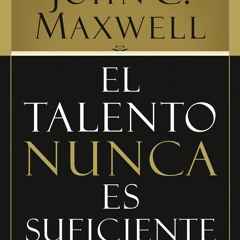 Ebook El talento nunca es suficiente: Descubre las elecciones que te llevar?n m?s all? de