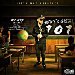 Litty Wop - How To Grind