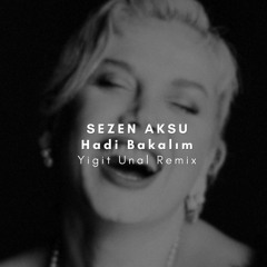 Sezen Aksu - Hadi Bakalım(Yigit Unal Remix) FOR COPYRIGHT