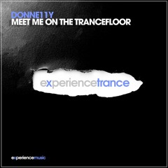 (Experience Trance) Donne11y - Meet Me On The Trancefloor Ep 06 (EOYM 2022)