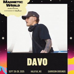 Magnetic World Music Festival 2025: DAVO (Dom Dolla Support)