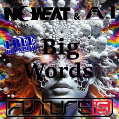 NOSWEAT & AI - BIG WORDS Free Download