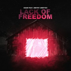 Udaw Feat. Dmitry Arefyev - Lack Of Freedom