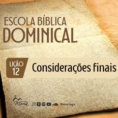 Considerações finais - Pr. Harley Apolônio - Escola Bíblica Dominical [08.10.2023]