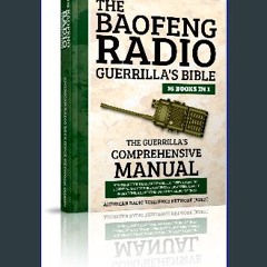 [READ] 📖 The Baofeng Radio Guerrilla's Bible 16 Books in 1: The Guerrilla's Comprehensive Manual: