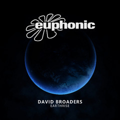 David Broaders - Earthrise [Euphonic]