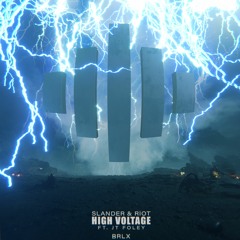 SLANDER & RIOT - High Voltage (BrLx Remix)