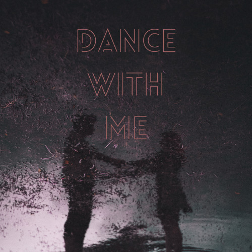 dance with me