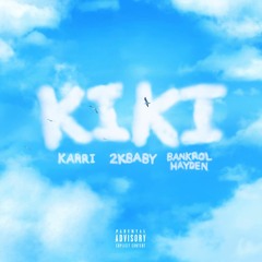 karri - kiki (feat. Bankrol Hayden + 2KBABY)