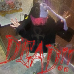 DEAD!!