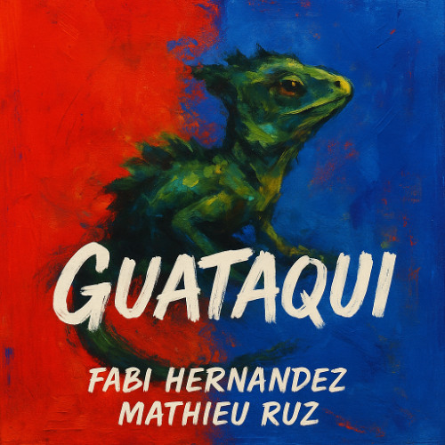 Guataqui - Fabi Hernandez & Mathieu Ruz (Extended Mix)