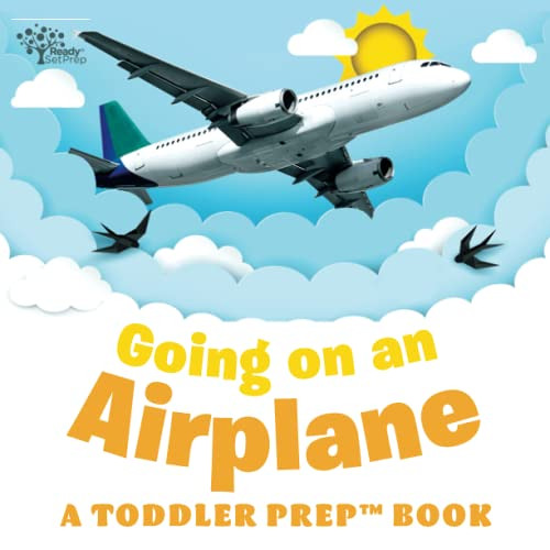 [Read] EBOOK 📗 Going on an Airplane: A Toddler Prep Book (Toddler Prep Books) by  Am